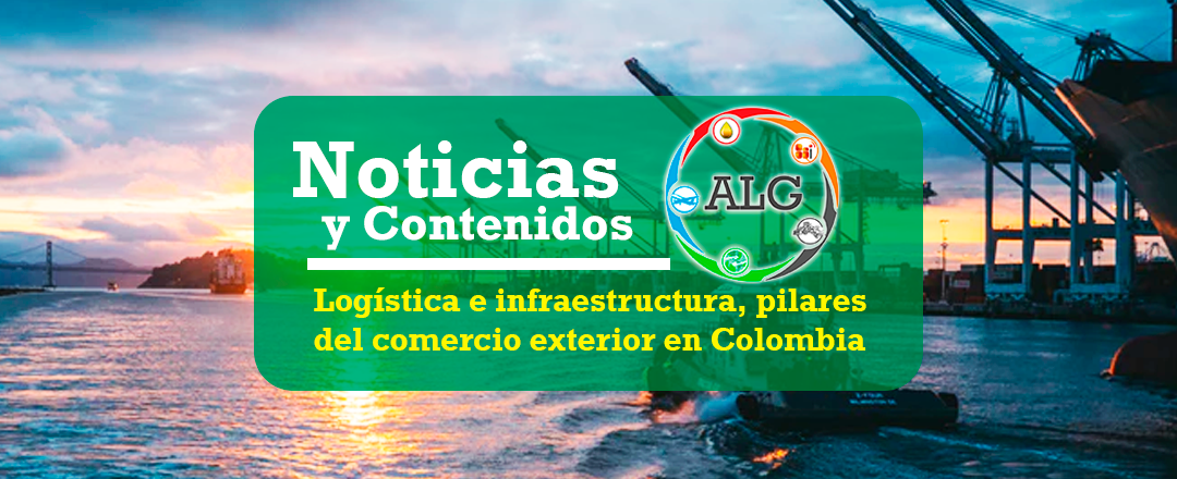 Logística e infraestructura, pilares del comercio exterior en Colombia